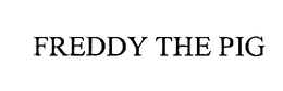 FREDDY THE PIG trademark