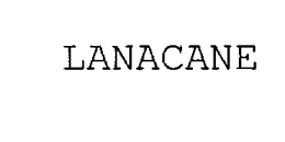 LANACANE trademark