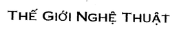 THE GIOI NGHE THUAT trademark