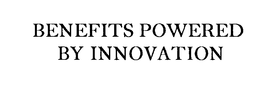 BENEFITS POWERED BY INNOVATION trademark