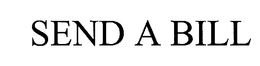 SEND A BILL trademark