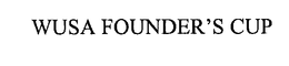 WUSA FOUNDER'S CUP trademark