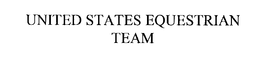 UNITED STATES EQUESTRIAN TEAM trademark