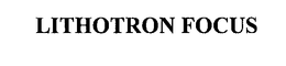 LITHOTRON FOCUS trademark