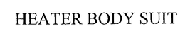 HEATER BODY SUIT trademark