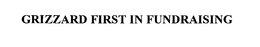 GRIZZARD FIRST IN FUNDRAISING trademark