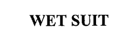 WET SUIT trademark