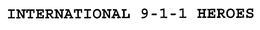 INTERNATIONAL 911 HEROES trademark