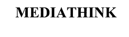 MEDIATHINK trademark
