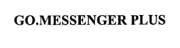 GO.MESSENGER PLUS trademark