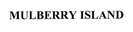 MULBERRY ISLAND trademark