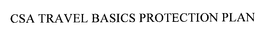 CSA TRAVEL BASICS PROTECTION PLAN trademark