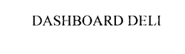 DASHBOARD DELI trademark