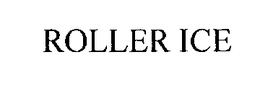 ROLLER ICE trademark