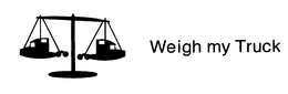 WEIGH MY TRUCK trademark