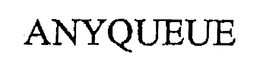 ANYQUEUE trademark