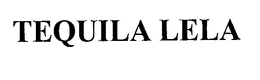TEQUILA LELA trademark
