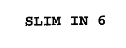 SLIM IN 6 trademark