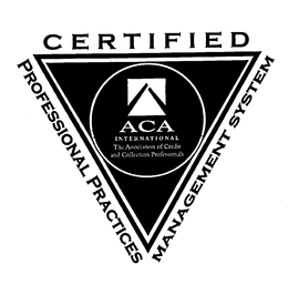 CERTIFIED PROFESSIONAL PRACTICES MANAGEMENT SYSTEM AMERICAN COLLECTORS ASSOCIATION, INC. trademark