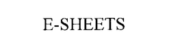 E-SHEETS trademark
