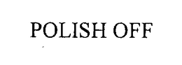 POLISH OFF trademark