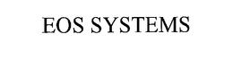 EOS SYSTEMS trademark