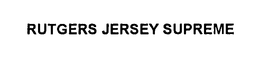 RUTGERS JERSEY SUPREME trademark
