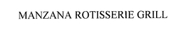 MANZANA ROTISSERIE GRILL trademark