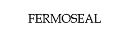 FERMOSEAL trademark