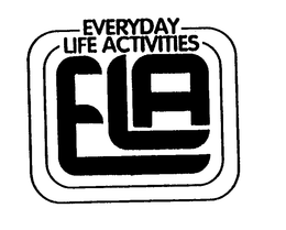 ELA EVERYDAY LIFE ACTIVITES trademark