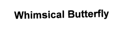 WHIMSICAL BUTTERFLY trademark