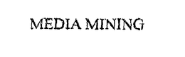 MEDIA MINING trademark
