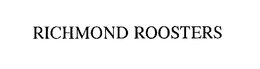 RICHMOND ROOSTERS trademark