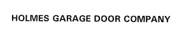 HOLMES GARAGE DOOR COMPANY trademark