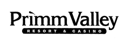 PRIMM VALLEY RESORT & CASINO trademark