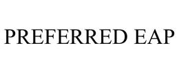 PREFERRED EAP trademark