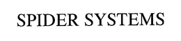 SPIDER SYSTEMS trademark