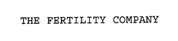 THE FERTILITY COMPANY trademark