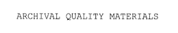 ARCHIVAL QUALITY MATERIALS trademark