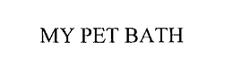 MY PET BATH trademark