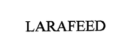 LARAFEED trademark