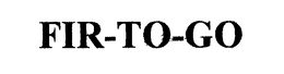 FIR-TO-GO trademark