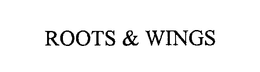 ROOTS & WINGS trademark