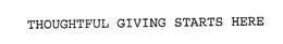THOUGHTFUL GIVING STARTS HERE trademark