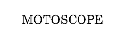 MOTOSCOPE trademark