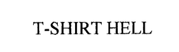 T-SHIRT HELL trademark