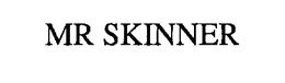 MR SKINNER trademark