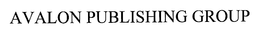 AVALON PUBLISHING GROUP trademark