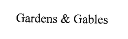 GARDENS & GABLES trademark
