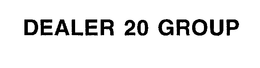 DEALER 20 GROUP trademark